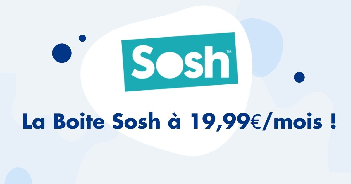 La Boite Sosh revient à 19,99€/mois