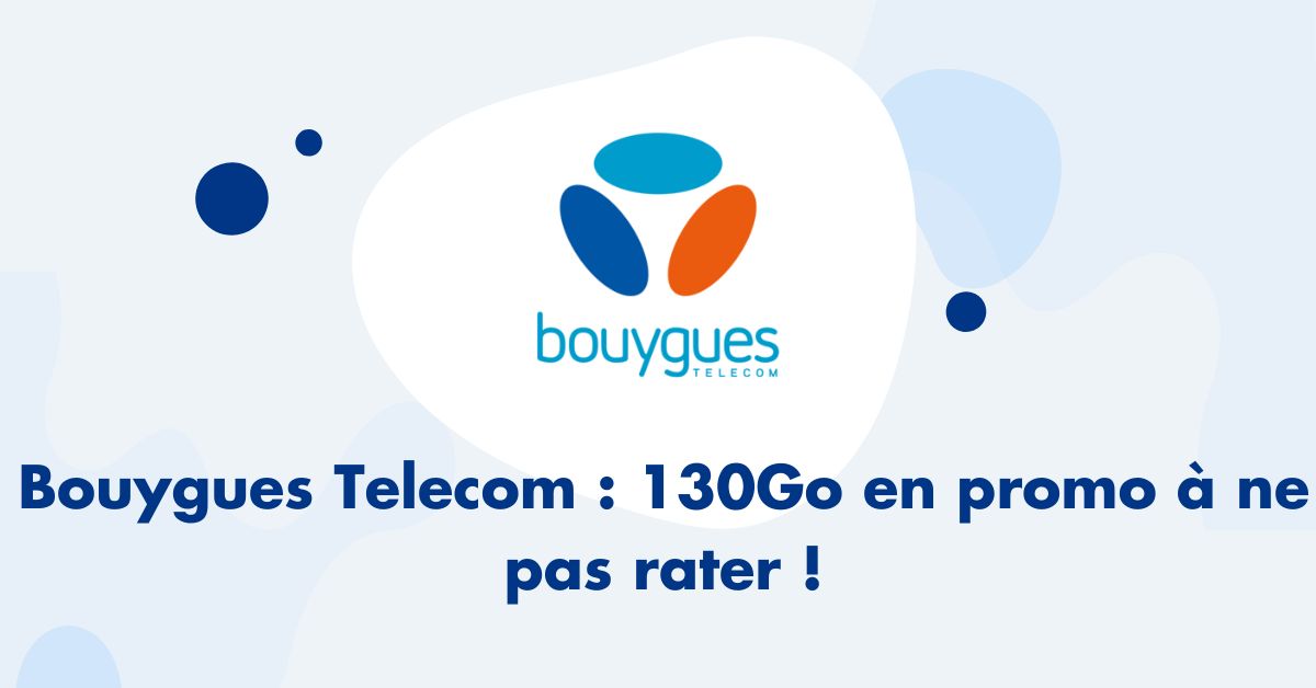 Bouygues Telecom forfait 130Go 5G