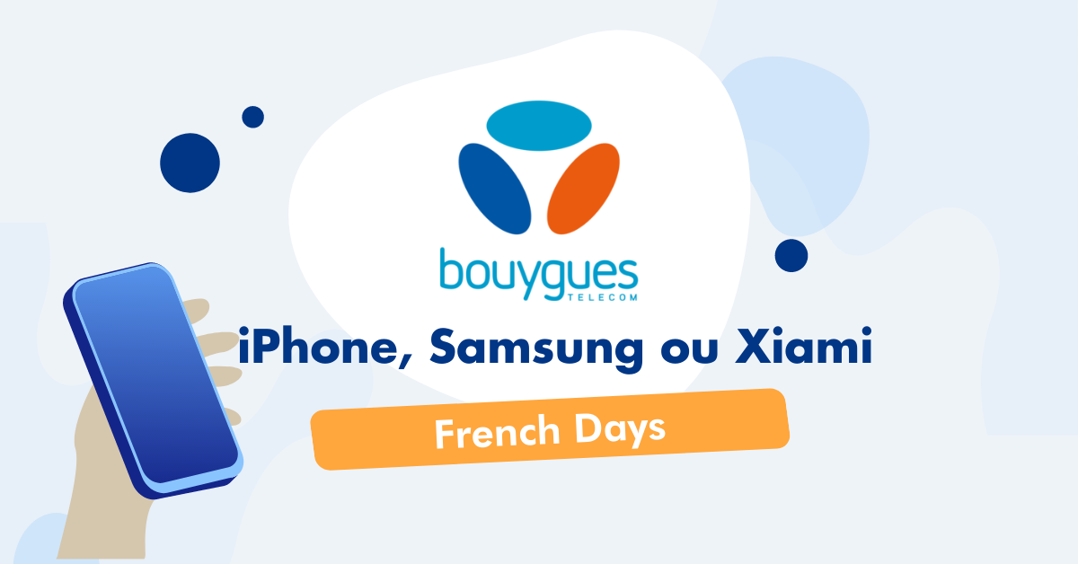 french-days de bouygues avec iphone xiaomi samsung