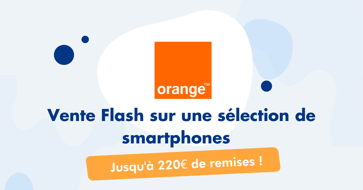 Ventes flash Orange smartphones