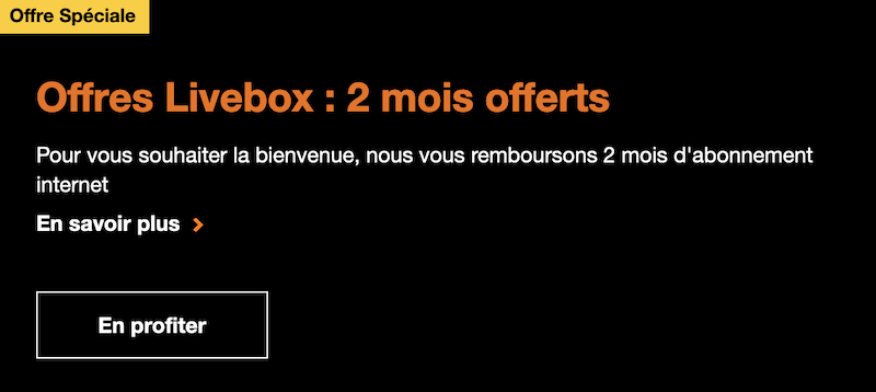 2 mois de forfait Livebox offerts - source : Orange