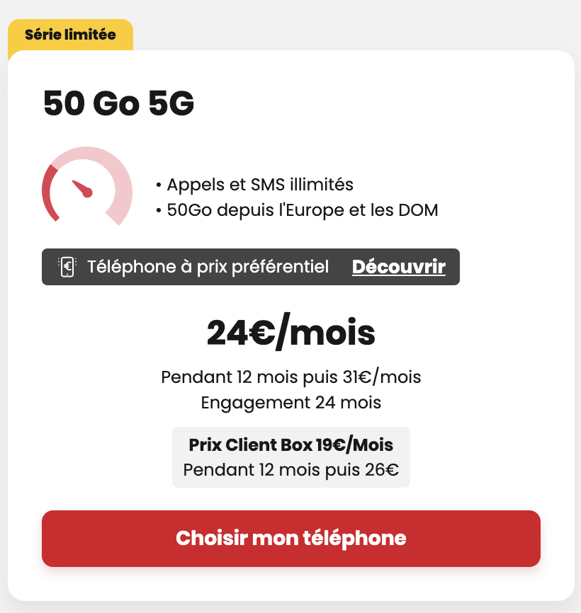 Série Limitée 50Go 5G à 24€/mois pendant 12 mois puis 31€/mois avec un engagement de 24 mois et un mobile subventionné