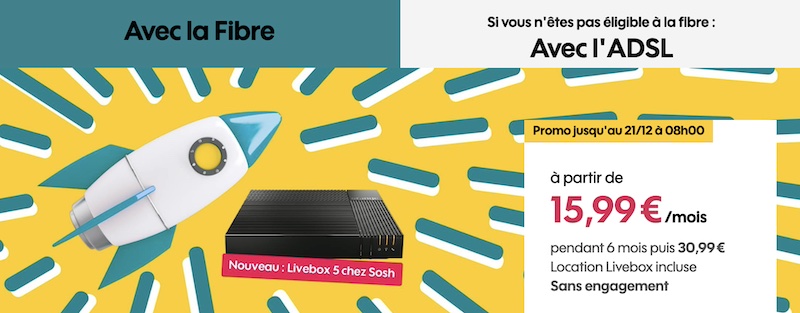 La Boite Sosh en FTTH avec la Livebox 5 à 15,99€/mois pendant 6 mois puis 30,99€/mois