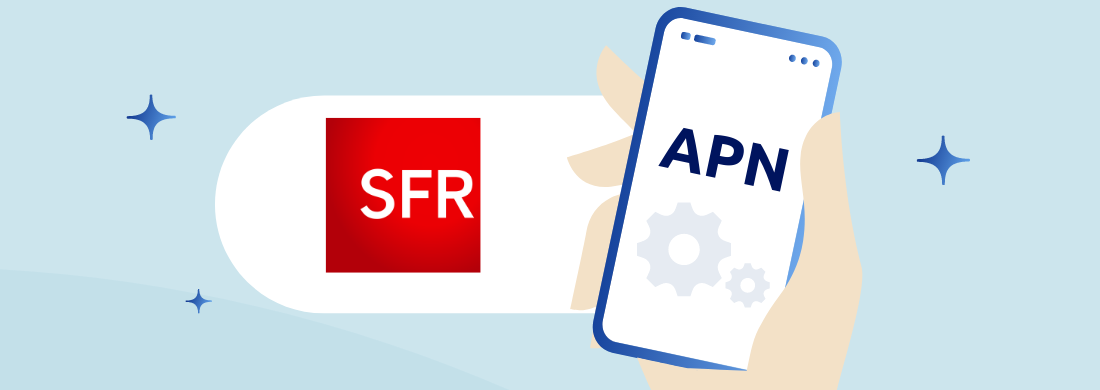 Configurer l'APN SFR mobile pour activer internet et l'envoi de MMS