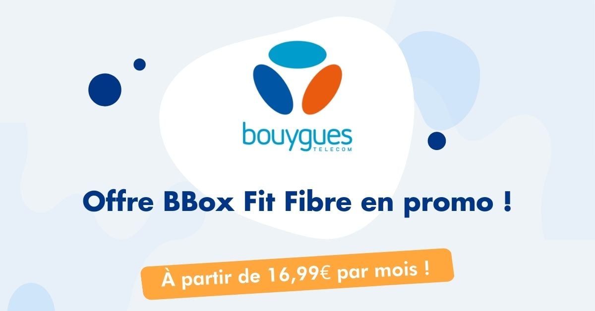 Offre BBox Fit Fibre