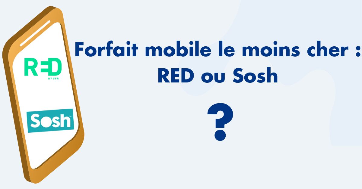 Forfait mobile pas cher Red ou Sosh