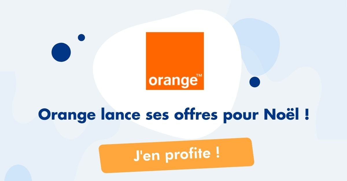 Orange lance ses offres pour Noël 2022