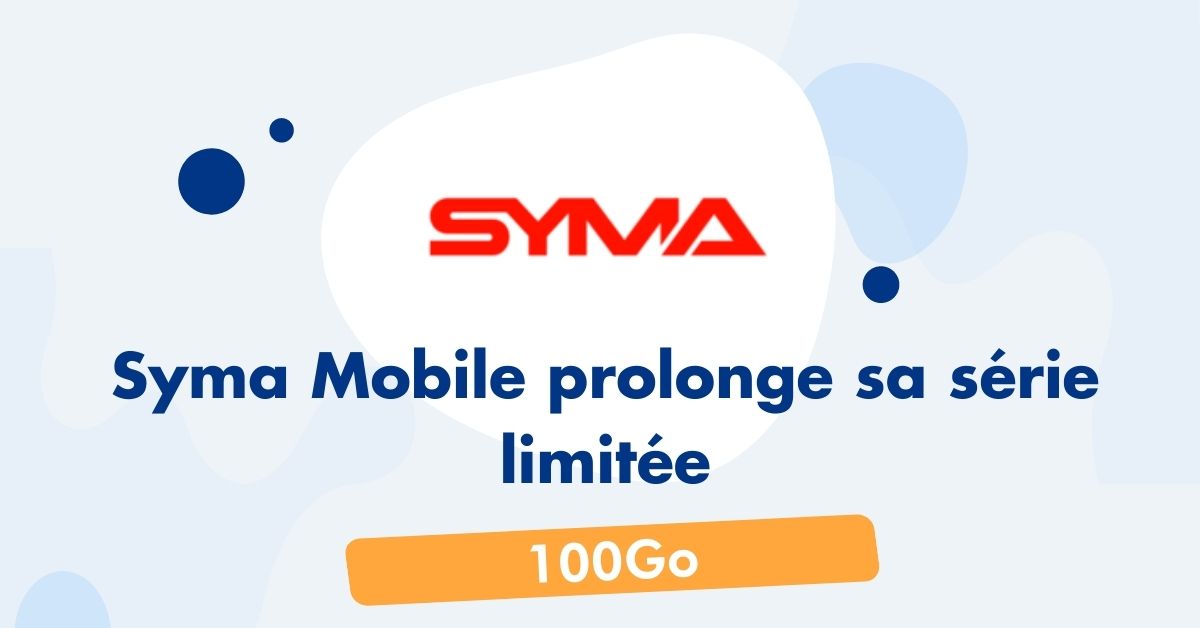 Syma prolonge sa série limitée 100Go
