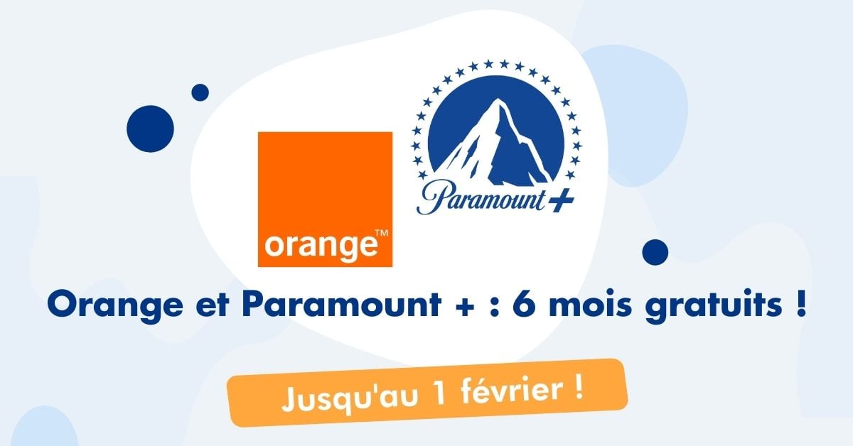 Pour Noël, Orange et Paramount + s'associent et vous offrent  6 mois gratuits !