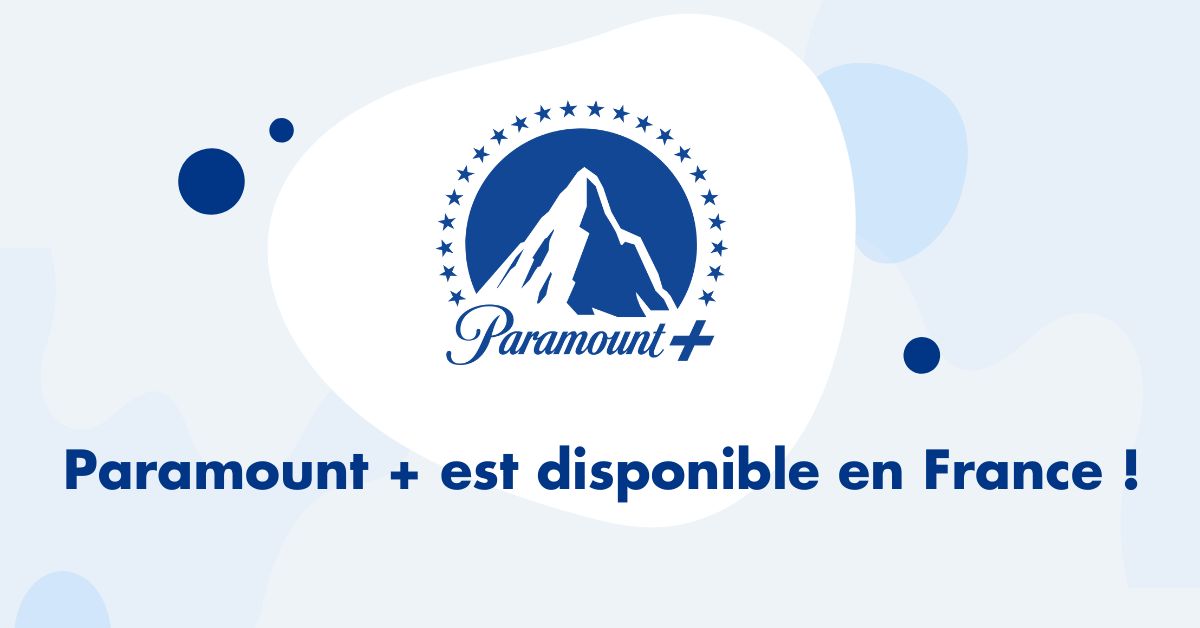 Paramount+ est disponible en France