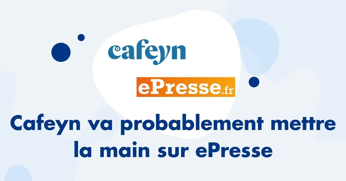 Cafeyn va probablement mettre la main sur ePresse