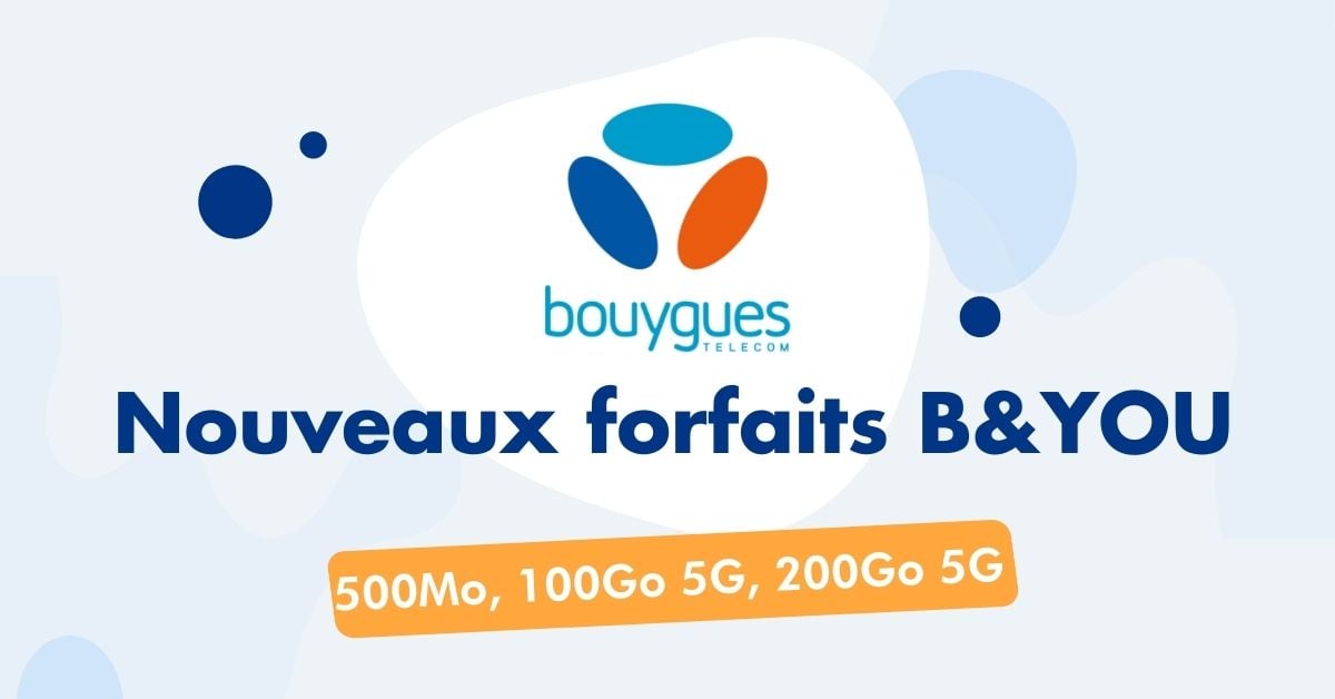 Nouveaux forfaits Bouygues Télécom