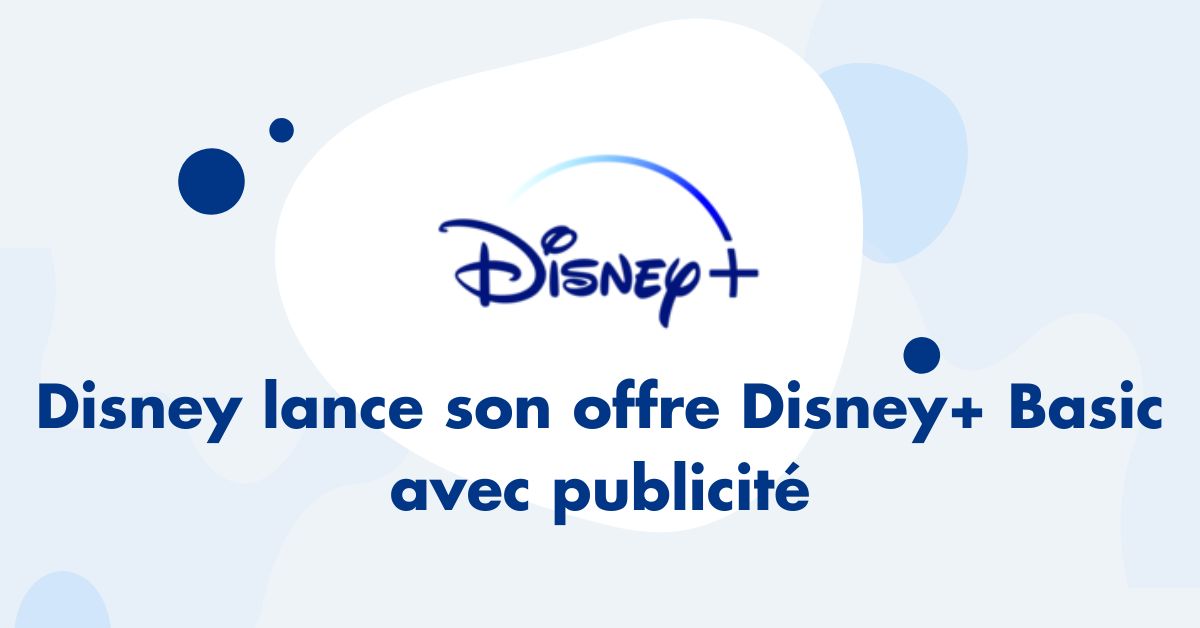 Disney lance son offre Disney plus Basic avec publicité