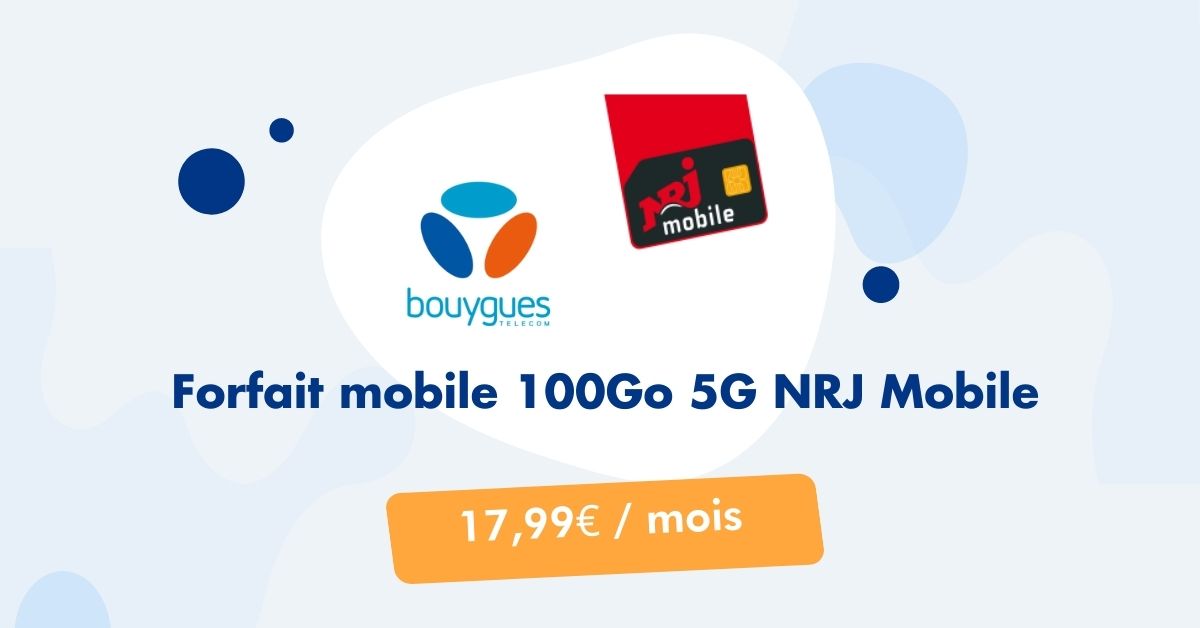 Bénéficiez de la 5G avec 100Go de NRJ Mobile !