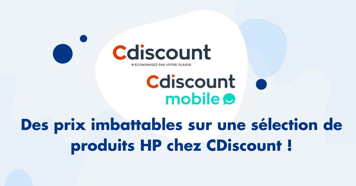 Des prix imbattables sur une sélection de produits HP chez CDiscount !