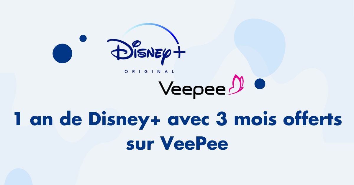 1 an de Disney+ avec 3 mois offerts sur VeePee