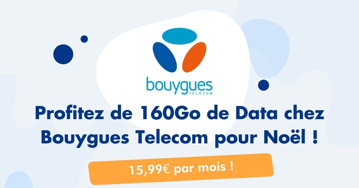Profitez de 160Go de Data chez Bouygues Telecom pour Noël !