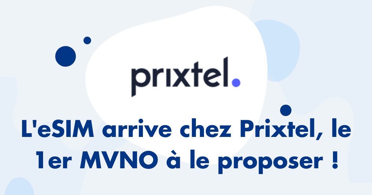 L'eSIM arrive chez Prixtel, le 1er MVNO à le proposer !