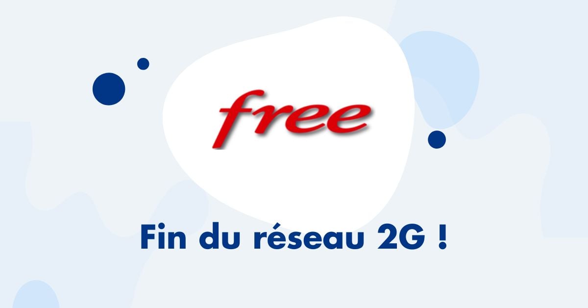 Free fin du reseau 2G !