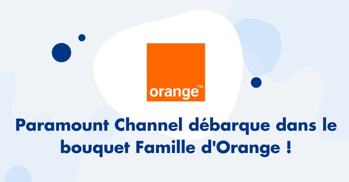 A Paramount Channel chega no buquê da família Orange!