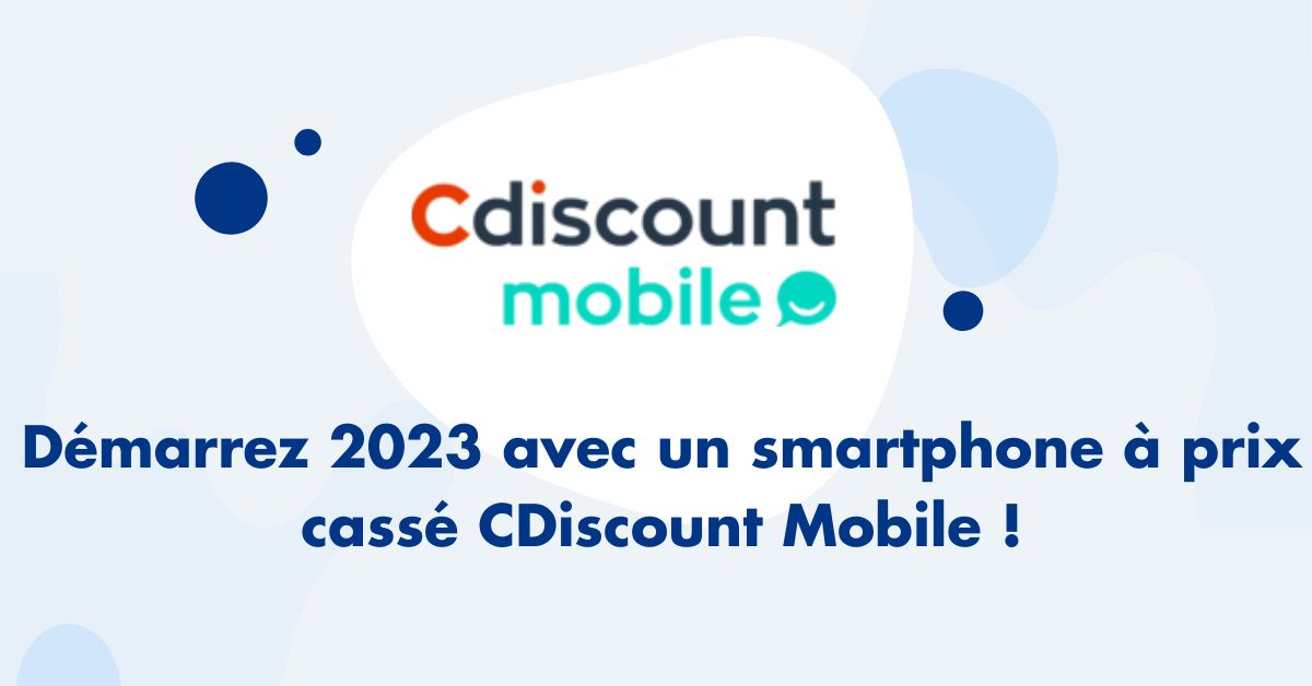 Promotions smartphones Cdiscount Mobile