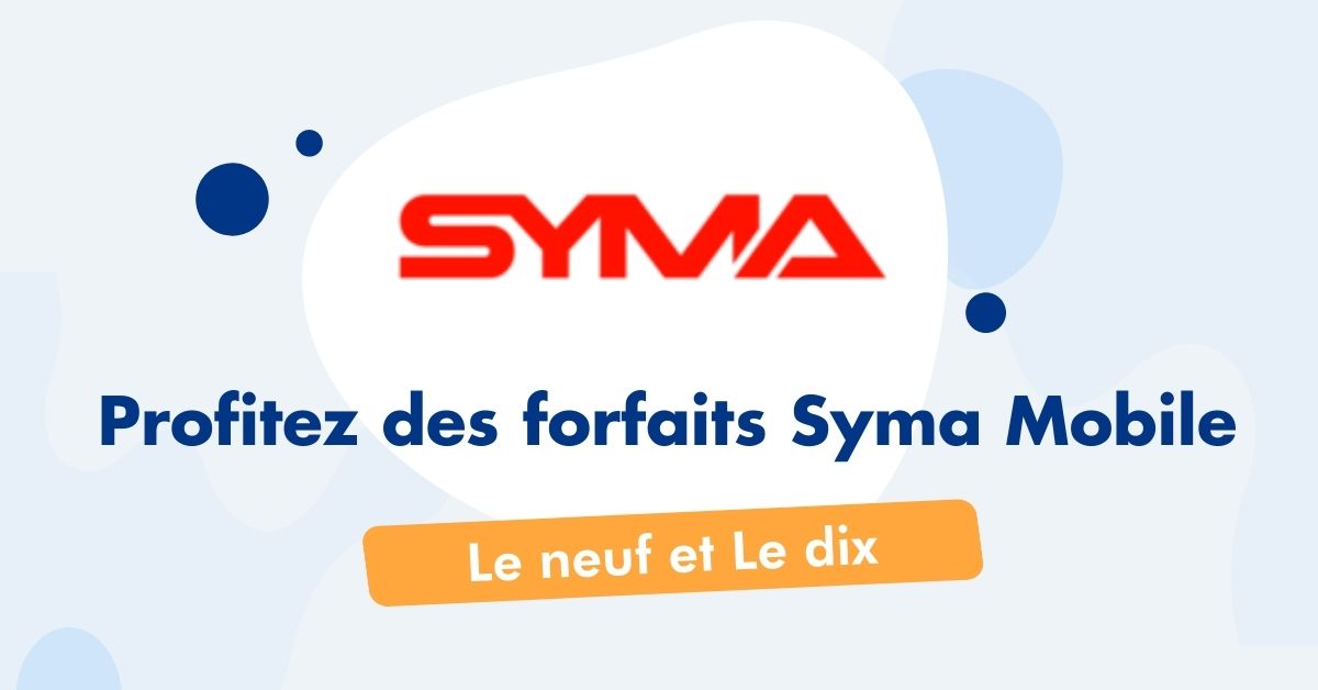 Poriftez des forfaits Syma mobile