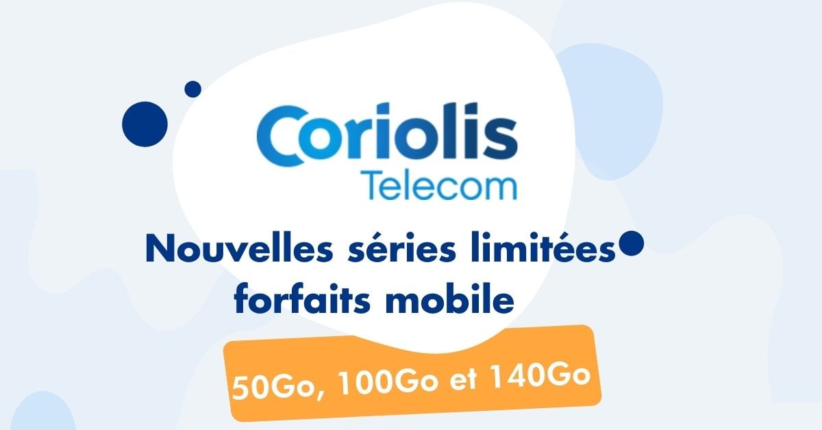 Séries limitées forfaits mobile Coriolis