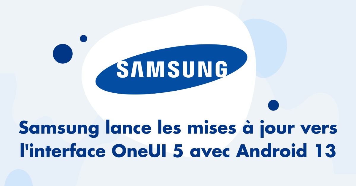 Samsung mises à jour Android 13