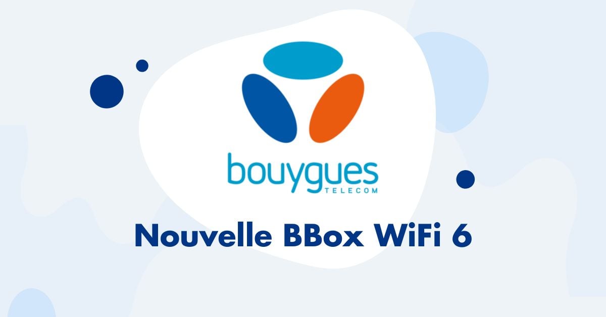 Nouvelle BBox WiFi 6