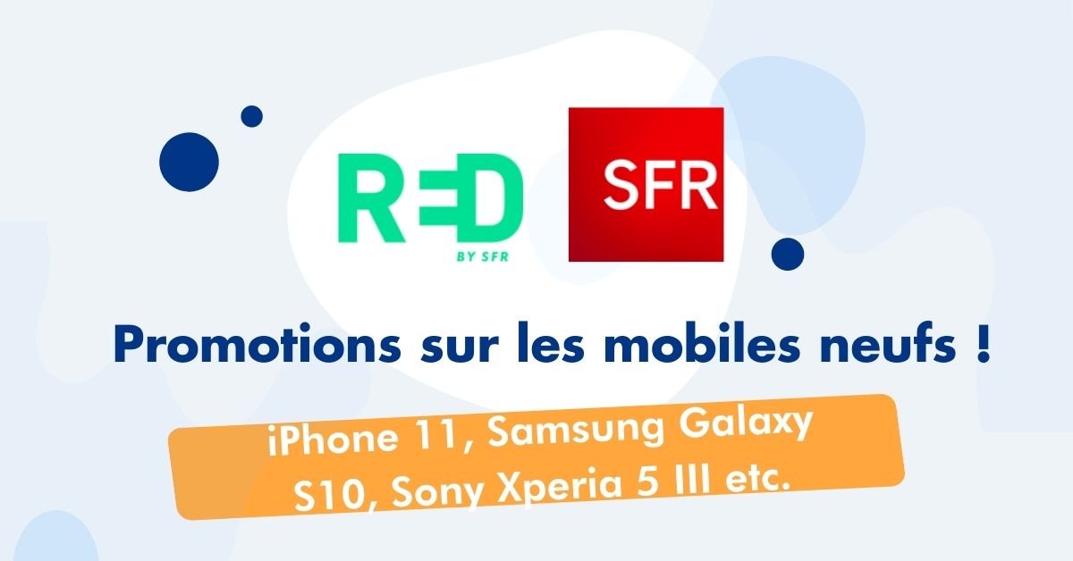 promotions mobiles neufs Red et SFR