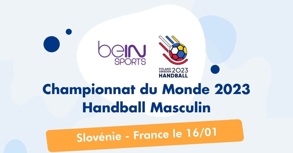 Mondial 2023 handball : voir le match Slovenie France