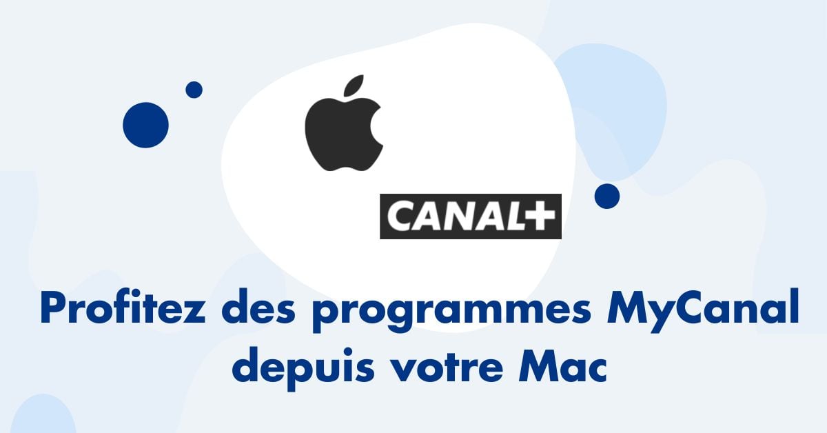 MyCanal arrive sur Mac