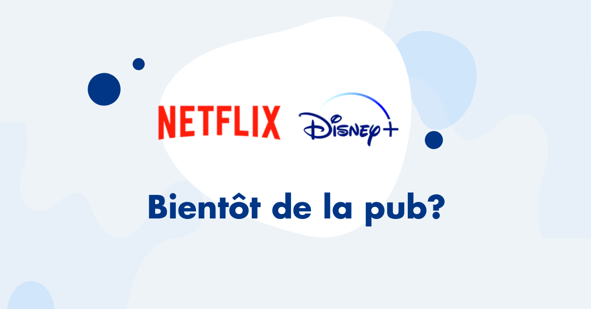 netflix disneyplus publicité ?