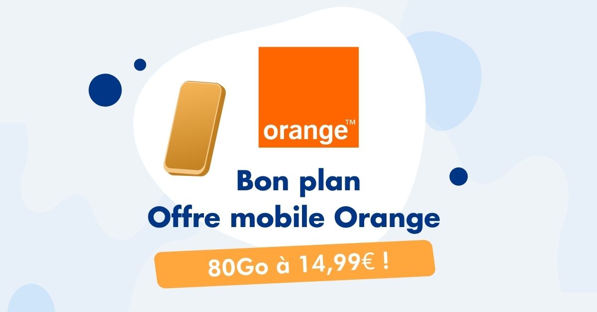 Bon plan Offre mobile Orange 80Go de data