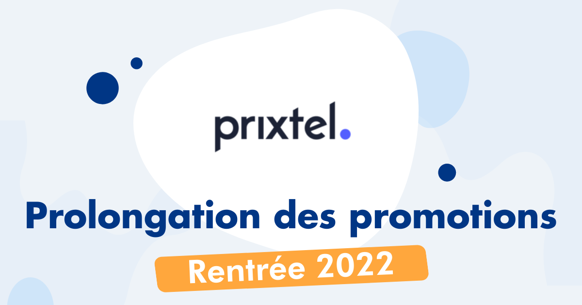 prixtel prolongation offres rentree 2022