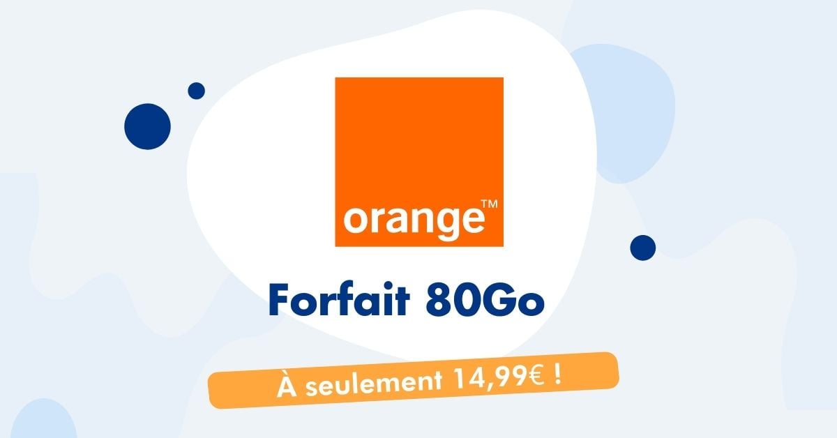 Forfait 80Go Orange