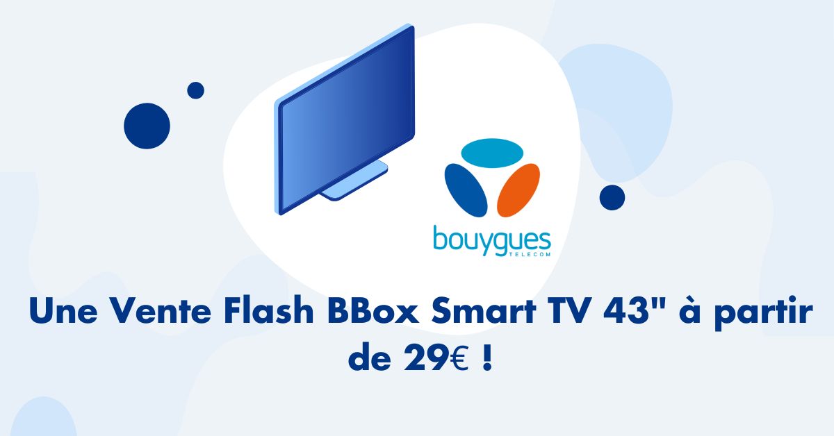 Vente Flash Bbox Smart TV