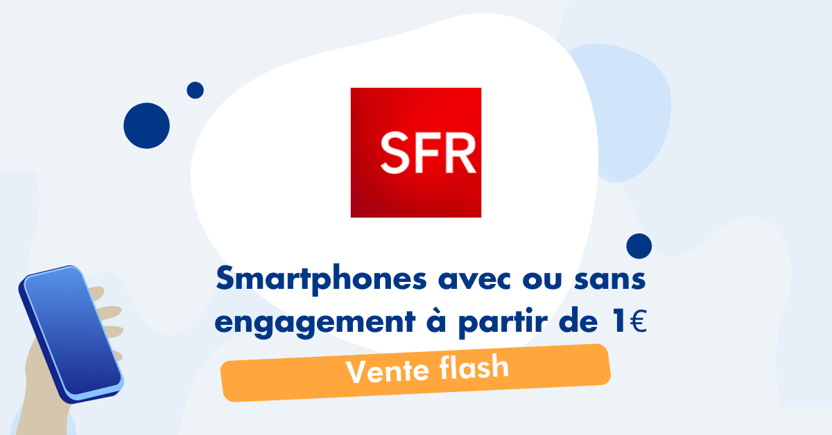 vente flash SFR smartphones à partir de 1€