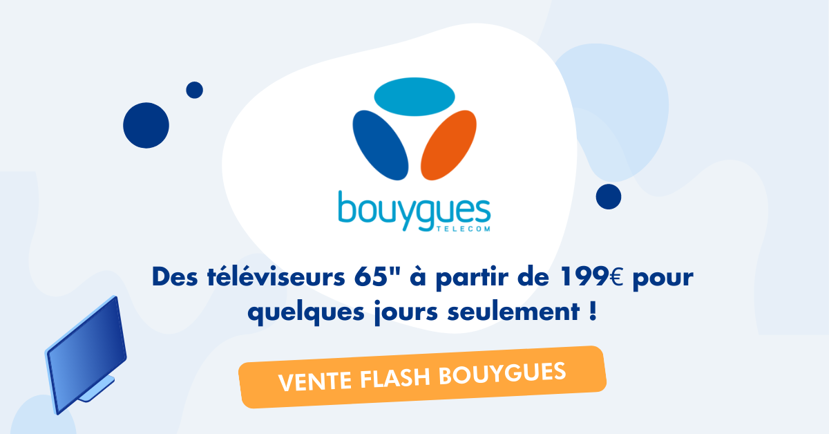 vente Flash TV Bouygues Telecom