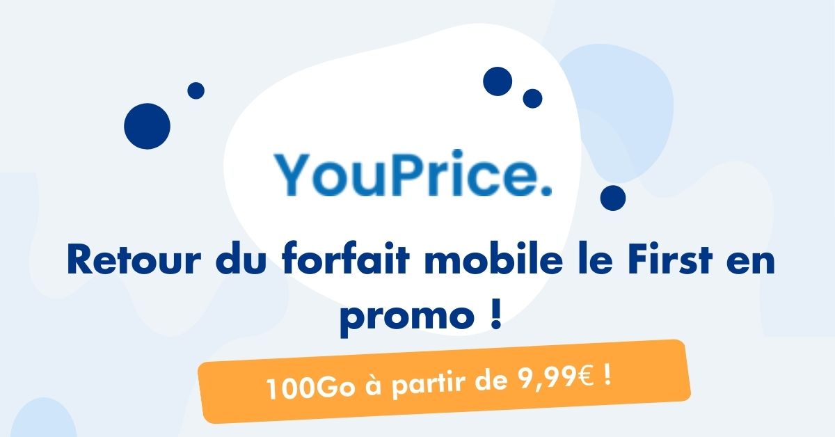 YouPrice forfait mobile le First en promotion