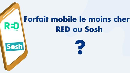 Forfait mobile pas cher Red ou Sosh