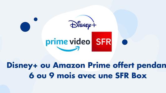 Disney Plus et Amazon Prime Video avec SFR Box