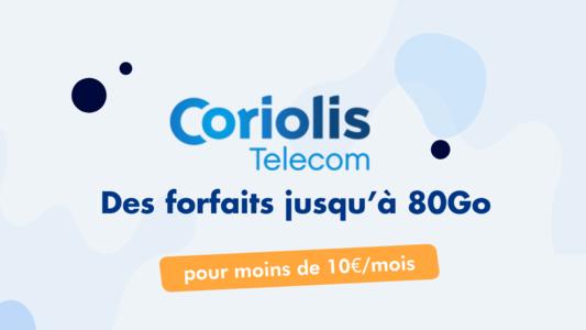 Forfaits moins de 10€/mois chez Coriolis