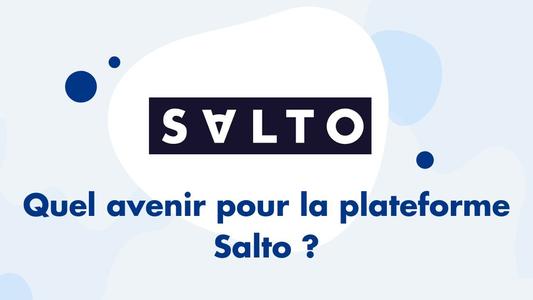 quel avenir pour la plateforme Salto 