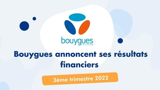 Bouygues annoncent ses résultats financiers pour le 3ème trimestre 2022