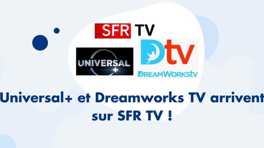 Dreamworks TV et Universal+ débarquent sur SFR TV !