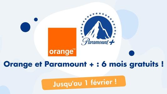 Pour Noël, Orange et Paramount + s'associent et vous offrent  6 mois gratuits !