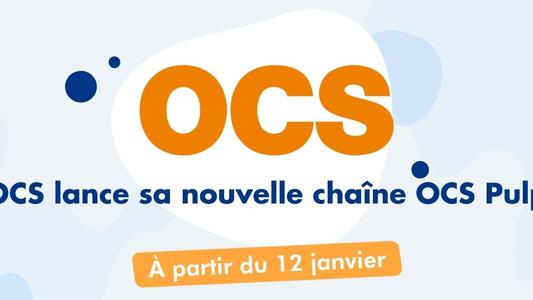 Nouvelle chaîne OCS Pulp