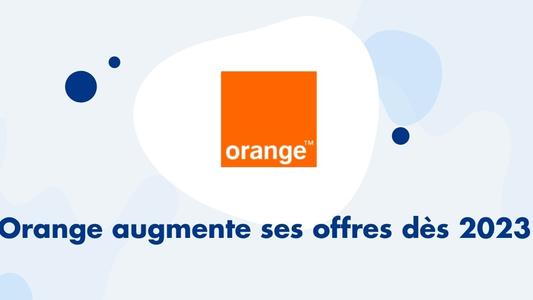 Orange augmente ses offres dès 2023