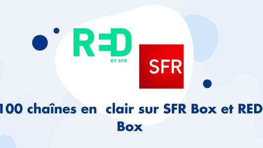 100 chaînes sur SFR Box et RED Box